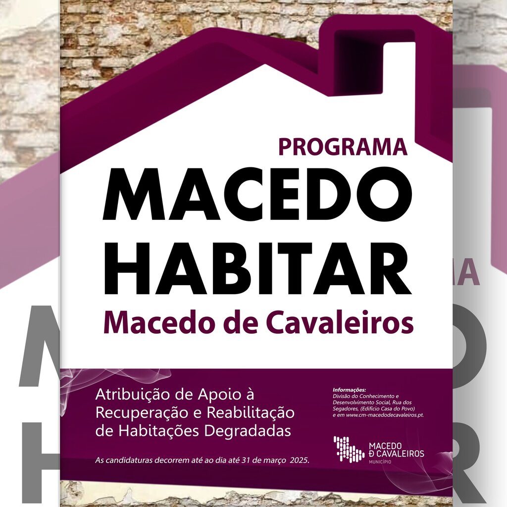 Macedo Habitar - Apoio à Recuperação e Reabilitação de Habitações degradadas no Concelho