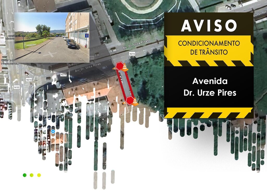 Aviso | Condicionamento de trânsito na AV. Dr. Urze Pires